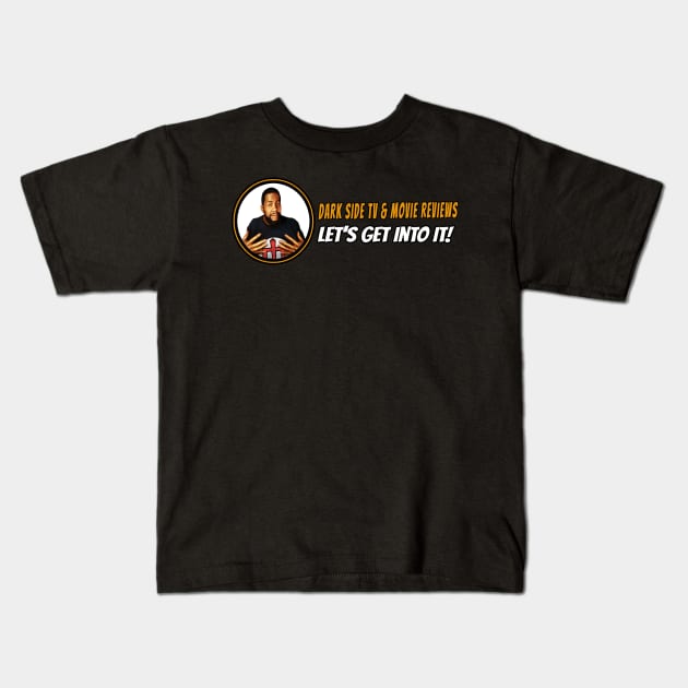 Lets Get Into It Kids T-Shirt by Dark Side Designs 